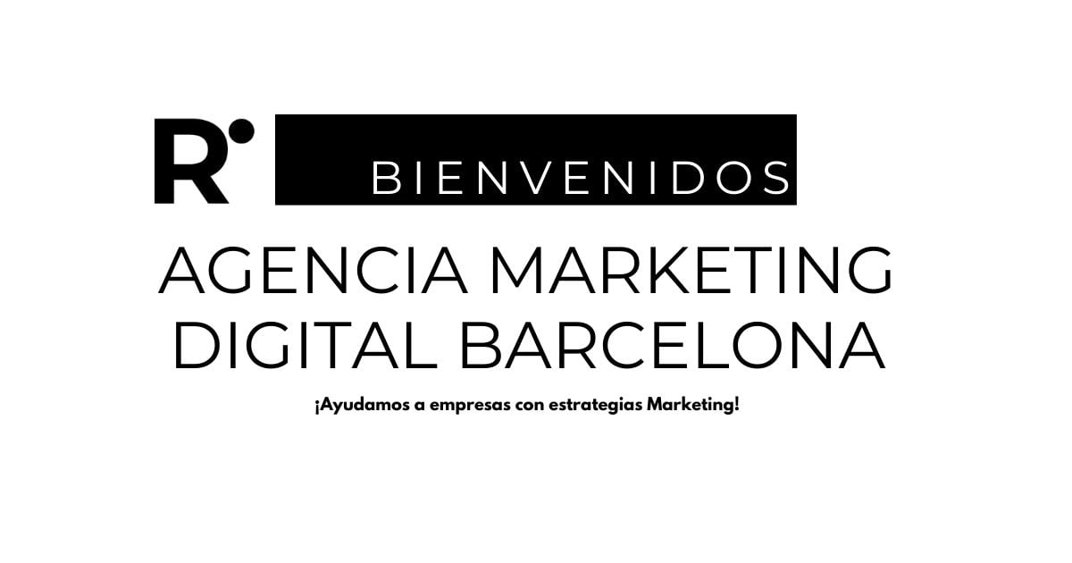 Agencia marketing digital barcelona